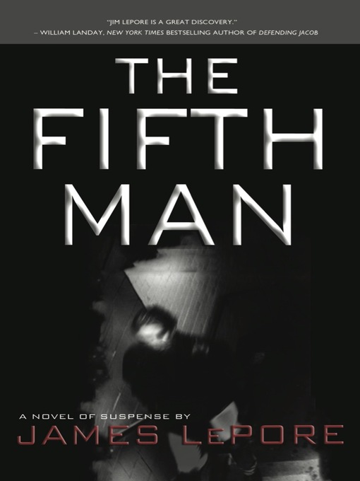 Title details for The Fifth Man by James Lepore - Available